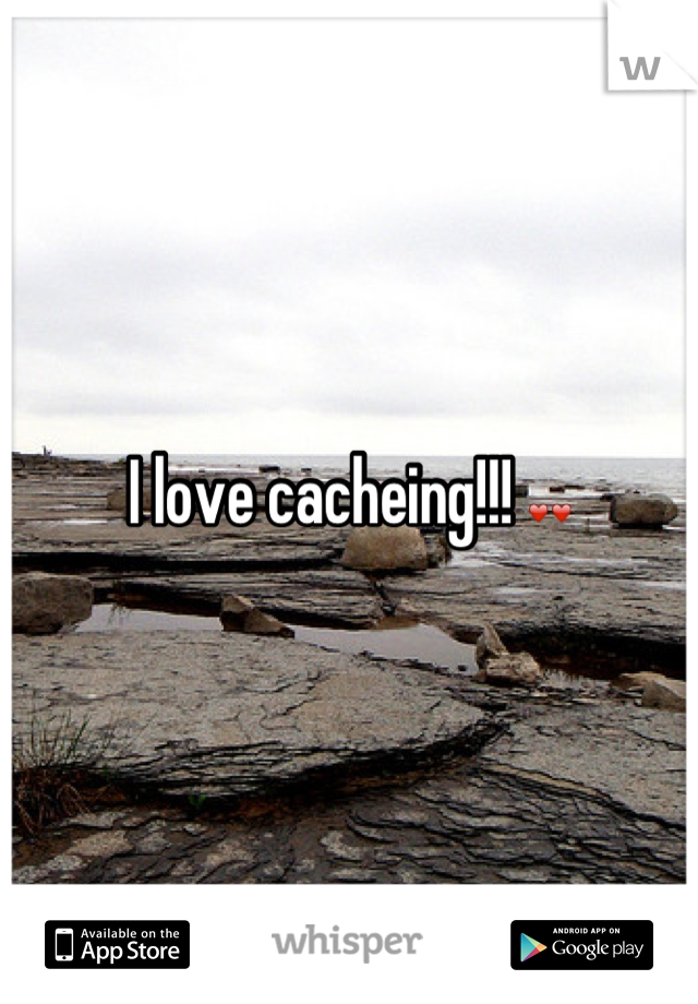 I love cacheing!!! ❤❤