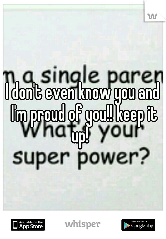 I don't even know you and I'm proud of you!! keep it up!
