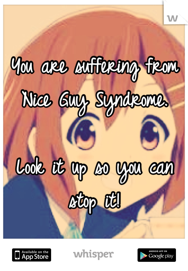 You are suffering from
Nice Guy Syndrome.

Look it up so you can stop it!