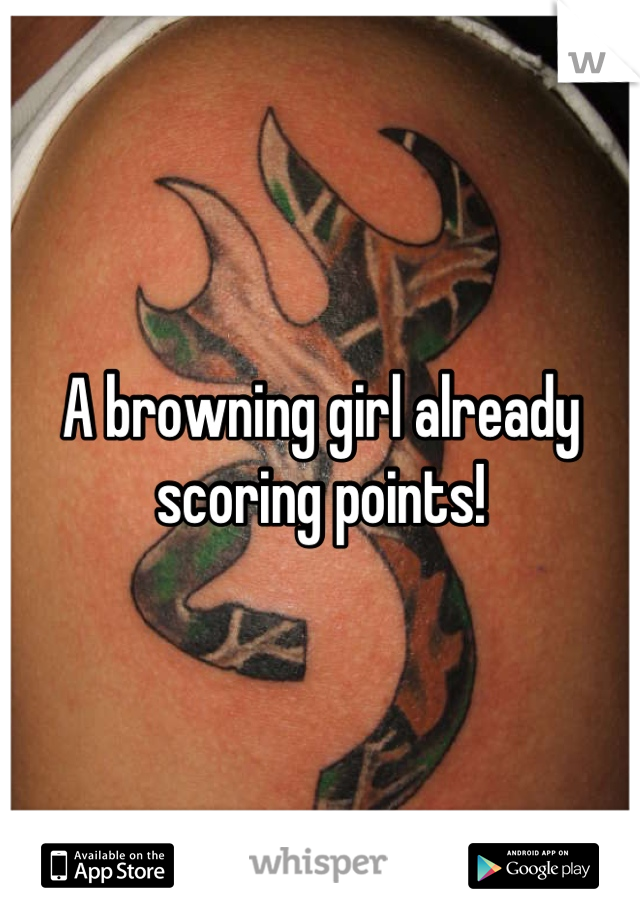A browning girl already scoring points!