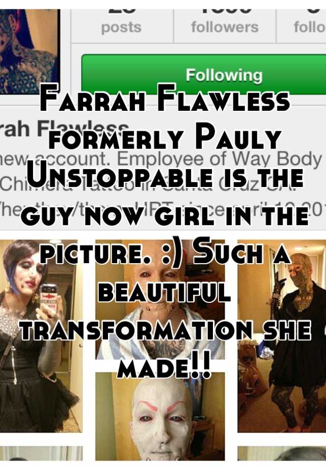 pauly unstoppable farrah flawless before
