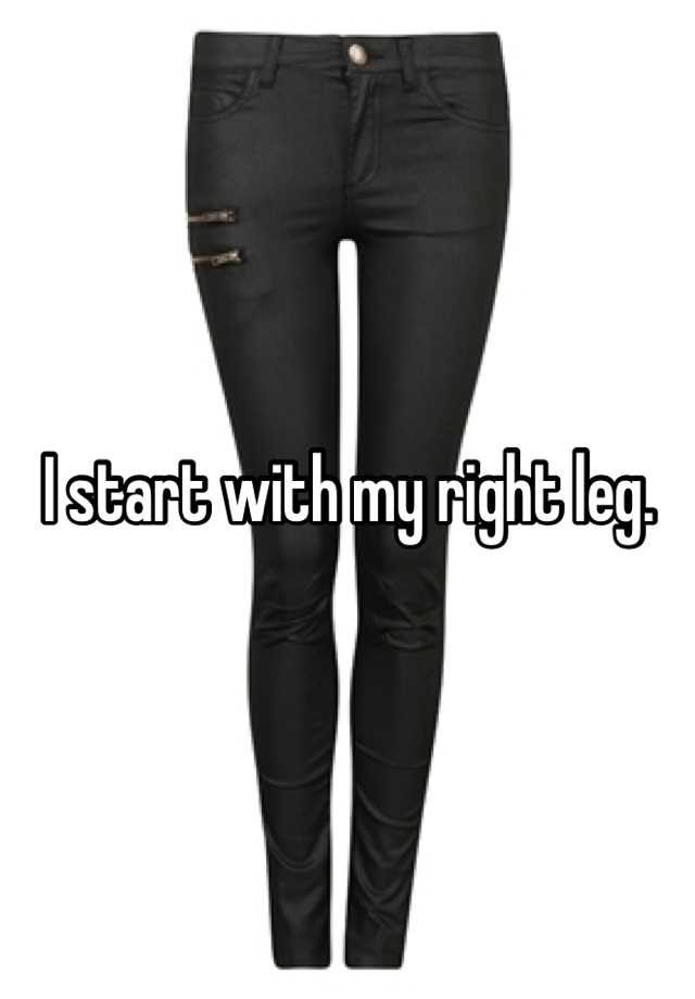 i-start-with-my-right-leg