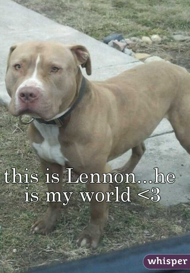 this is Lennon...he is my world <3
