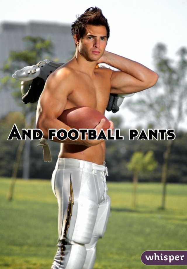 And football pants 