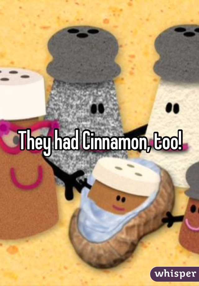 They had Cinnamon, too!