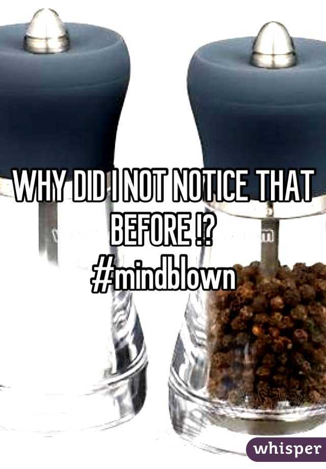 WHY DID I NOT NOTICE THAT BEFORE !? 
#mindblown