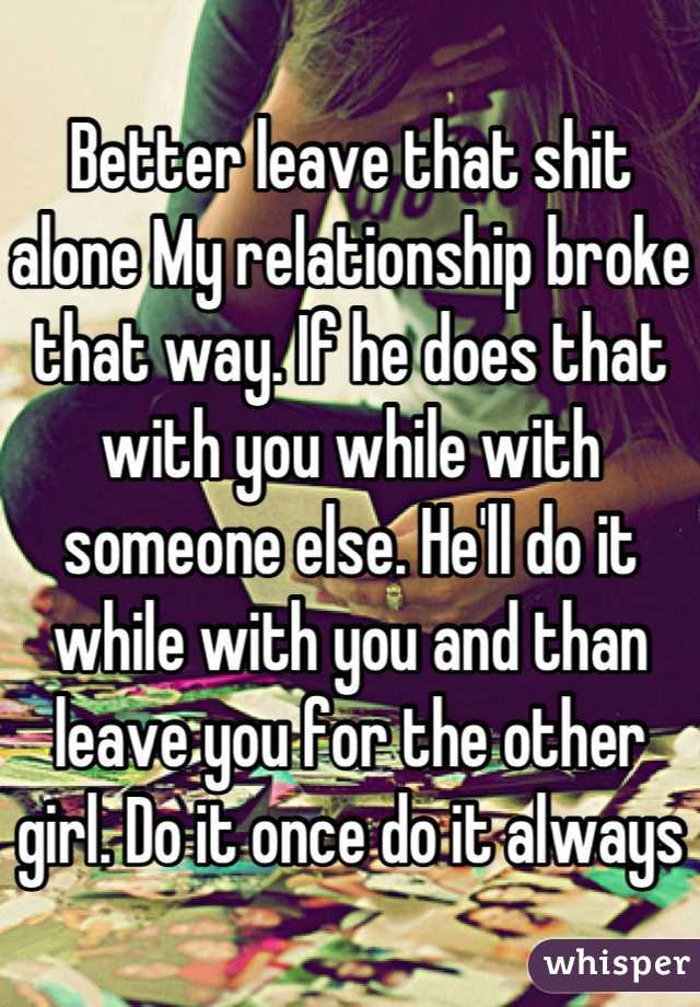 Better leave that shit alone My relationship broke that way. If he does that with you while with someone else. He'll do it while with you and than leave you for the other girl. Do it once do it always