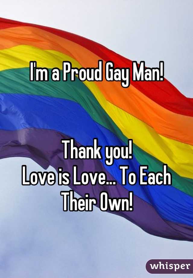 I'm a Proud Gay Man!


Thank you!
Love is Love... To Each Their Own!