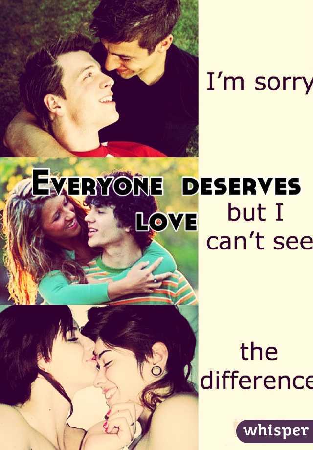 Everyone  deserves love