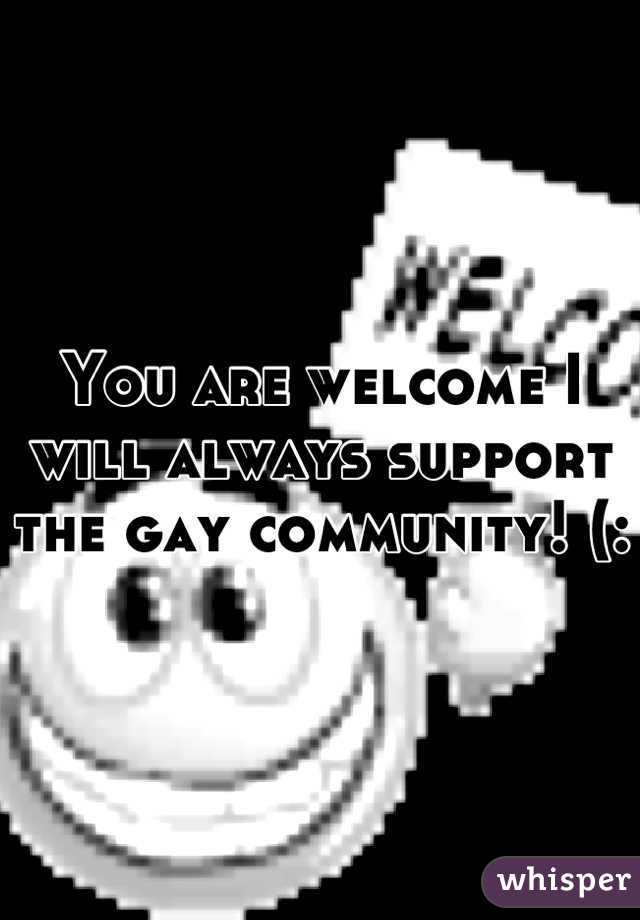 You are welcome I will always support the gay community! (: