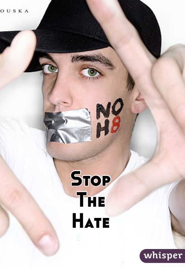 Stop
The 
Hate