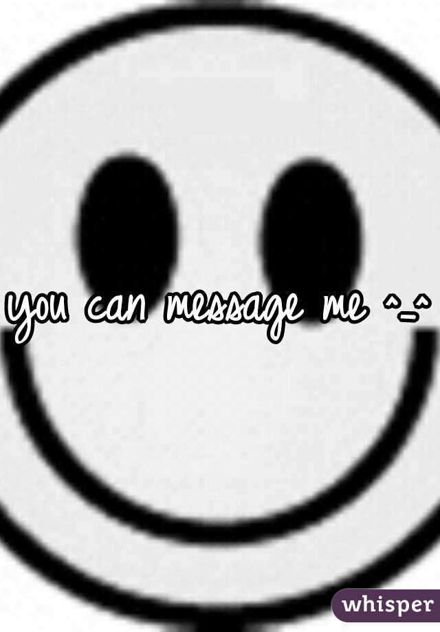 you can message me ^_^ 