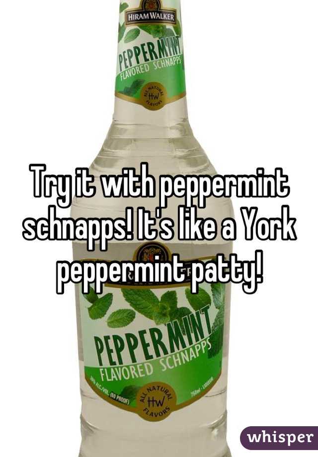 Try it with peppermint schnapps! It's like a York peppermint patty!