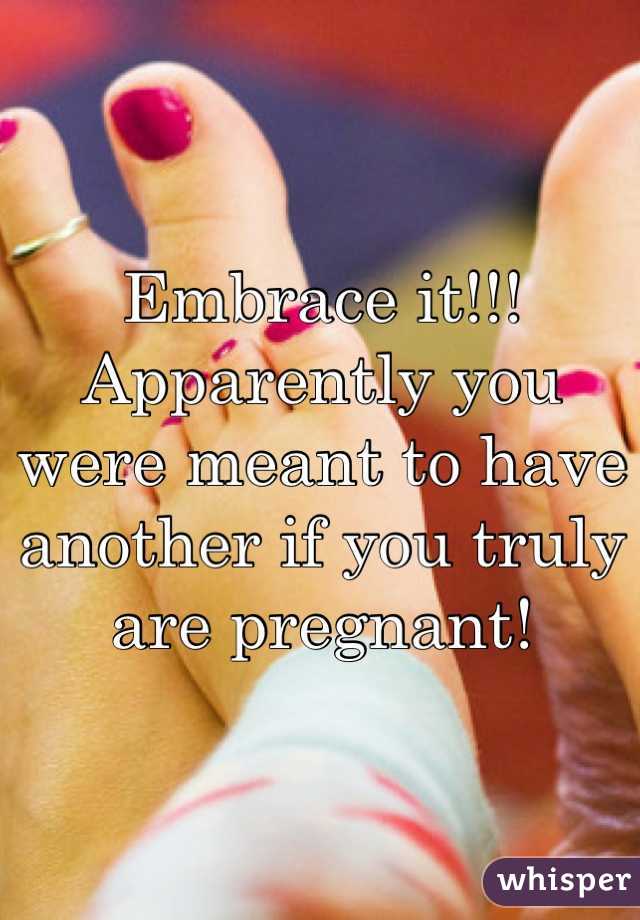 Embrace it!!! Apparently you were meant to have another if you truly are pregnant!