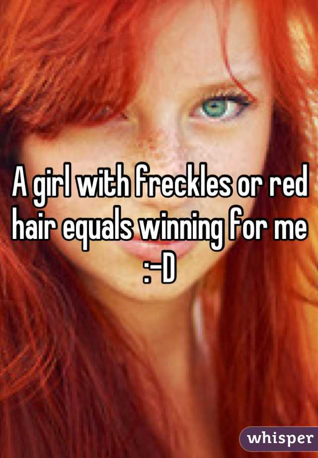 A girl with freckles or red hair equals winning for me :-D
