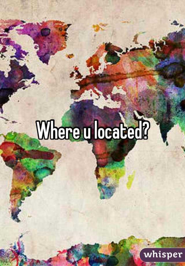 Where u located?