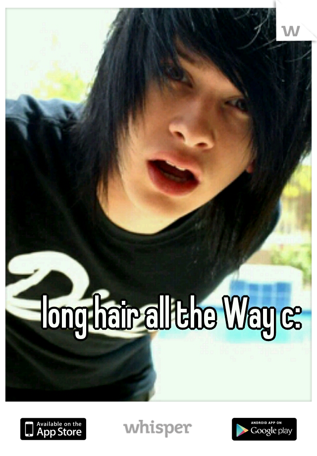long hair all the Way c: