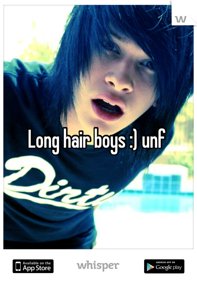Long hair boys :) unf 