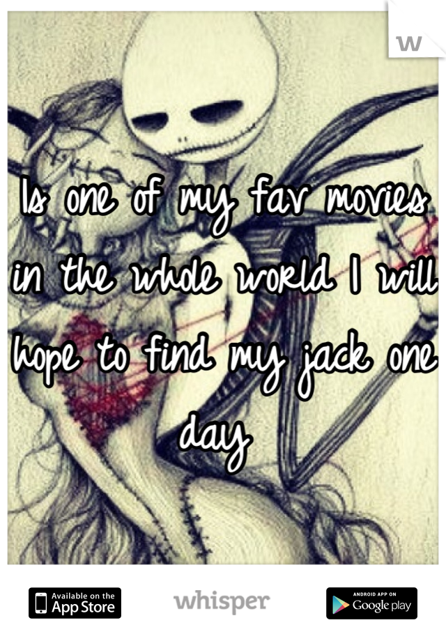 Is one of my fav movies in the whole world I will hope to find my jack one day 