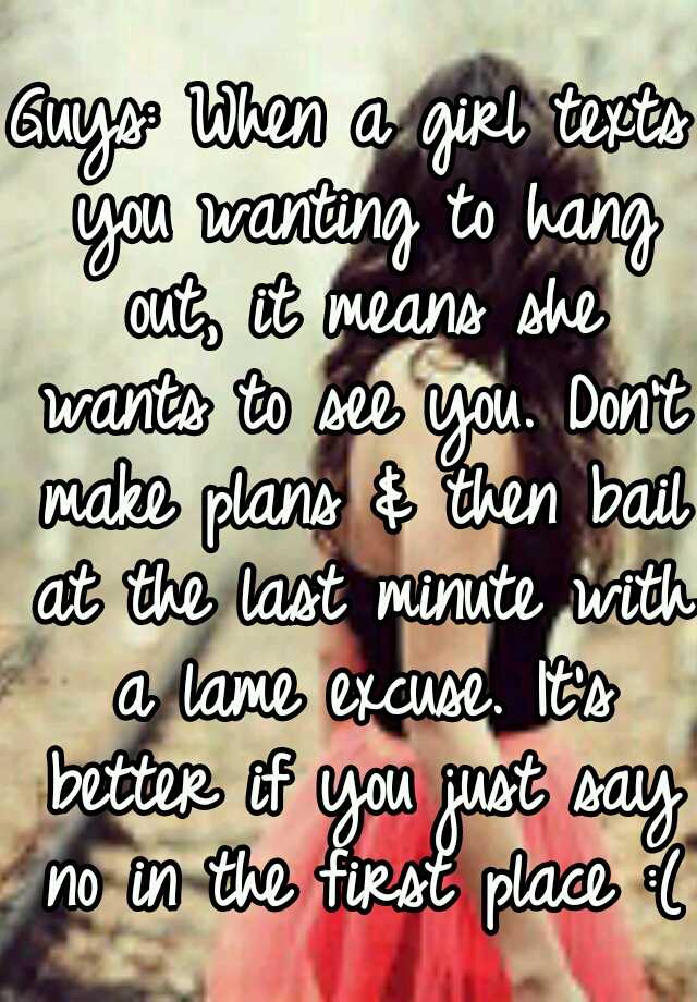 guys-when-a-girl-texts-you-wanting-to-hang-out-it-means-she-wants-to