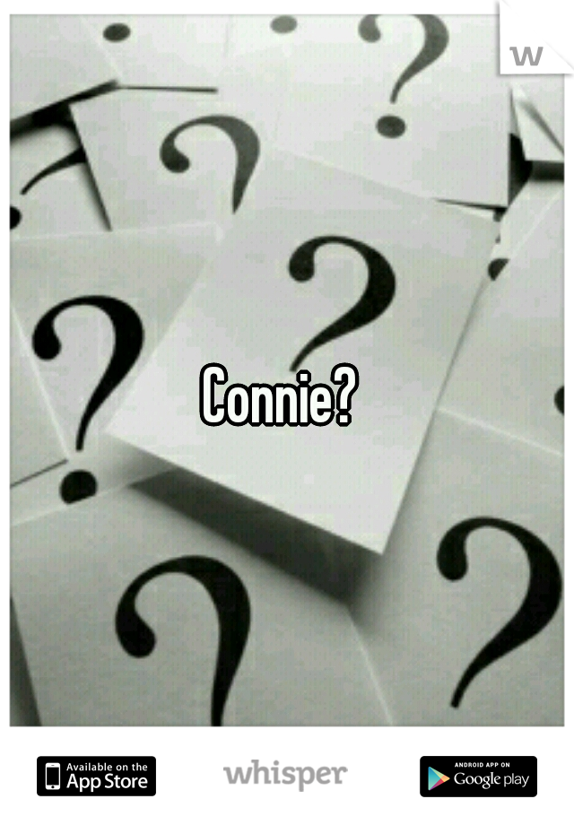 Connie? 