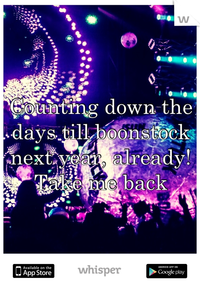 Counting down the days till boonstock next year, already! Take me back