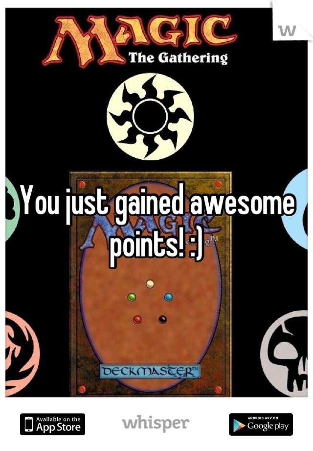 You just gained awesome points! :)