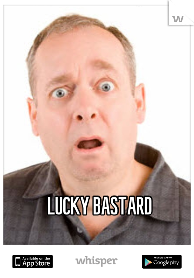 LUCKY BASTARD