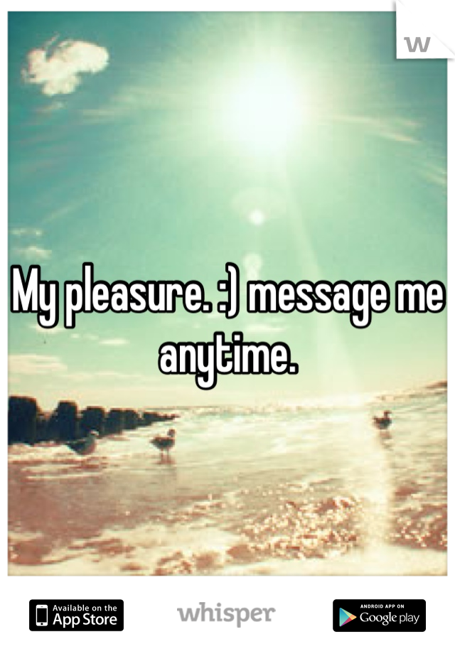 My pleasure. :) message me anytime.