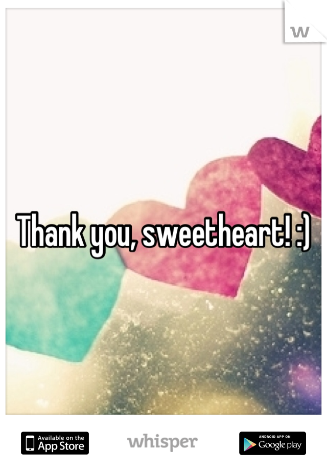 Thank you, sweetheart! :)