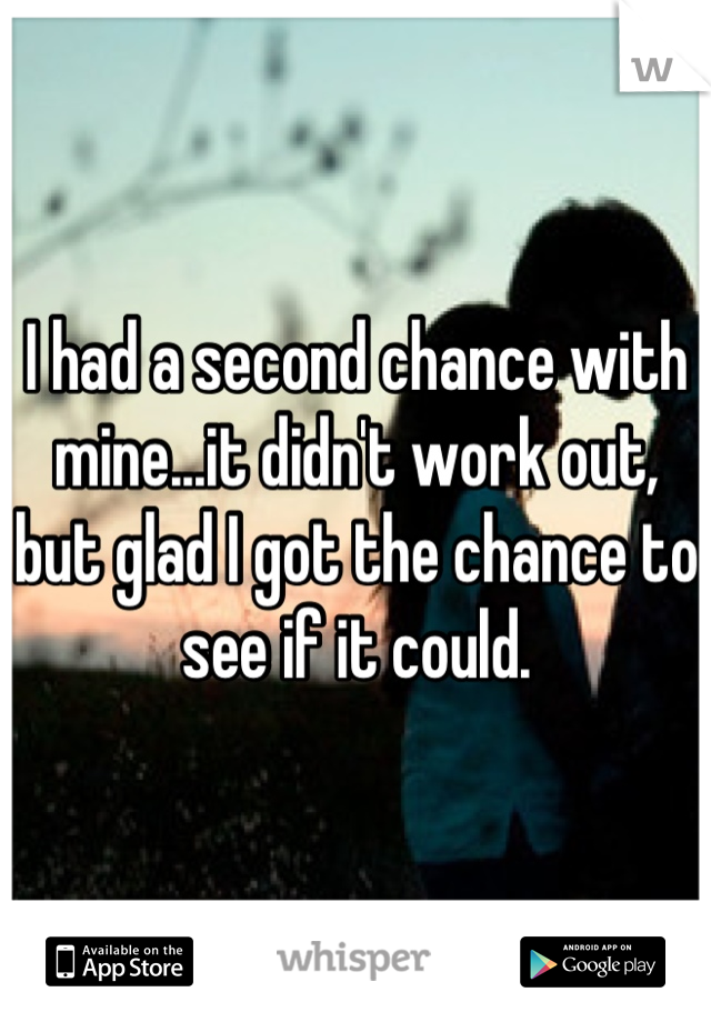 I had a second chance with mine...it didn't work out, but glad I got the chance to see if it could.