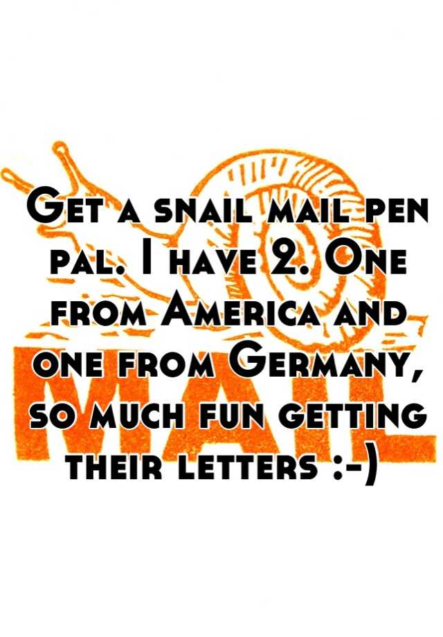 get-a-snail-mail-pen-pal-i-have-2-one-from-america-and-one-from