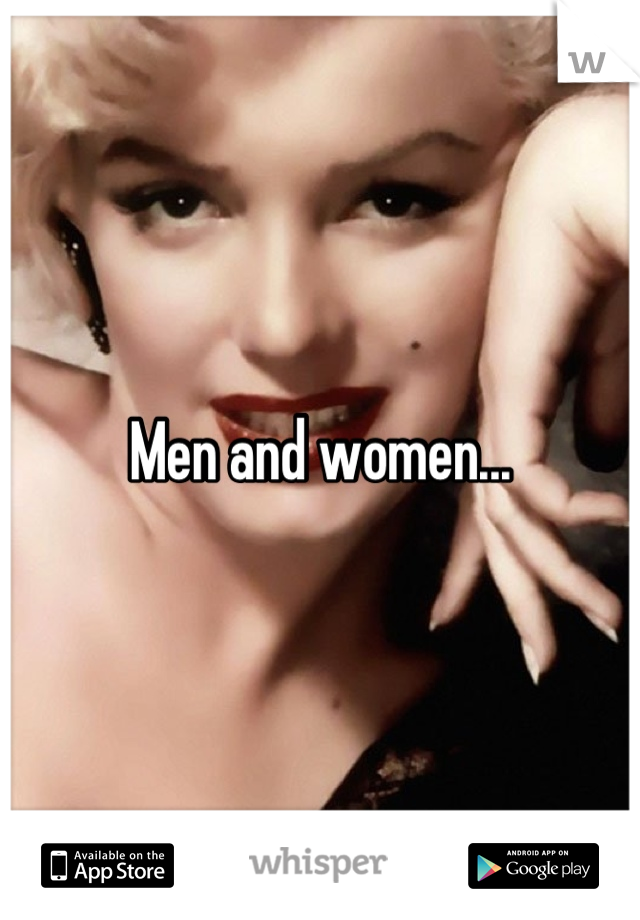 Men and women...