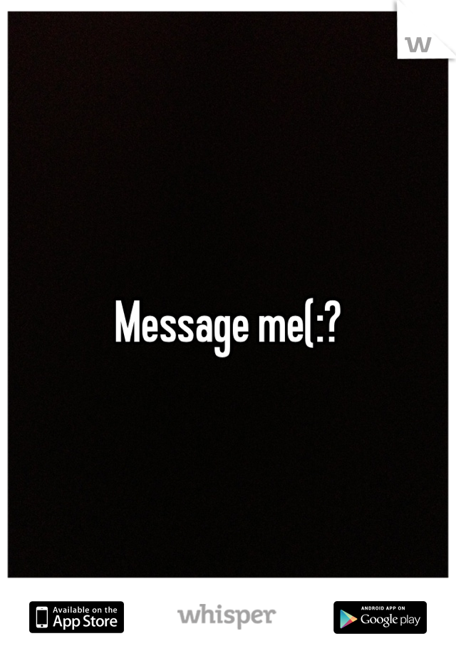 Message me(:?