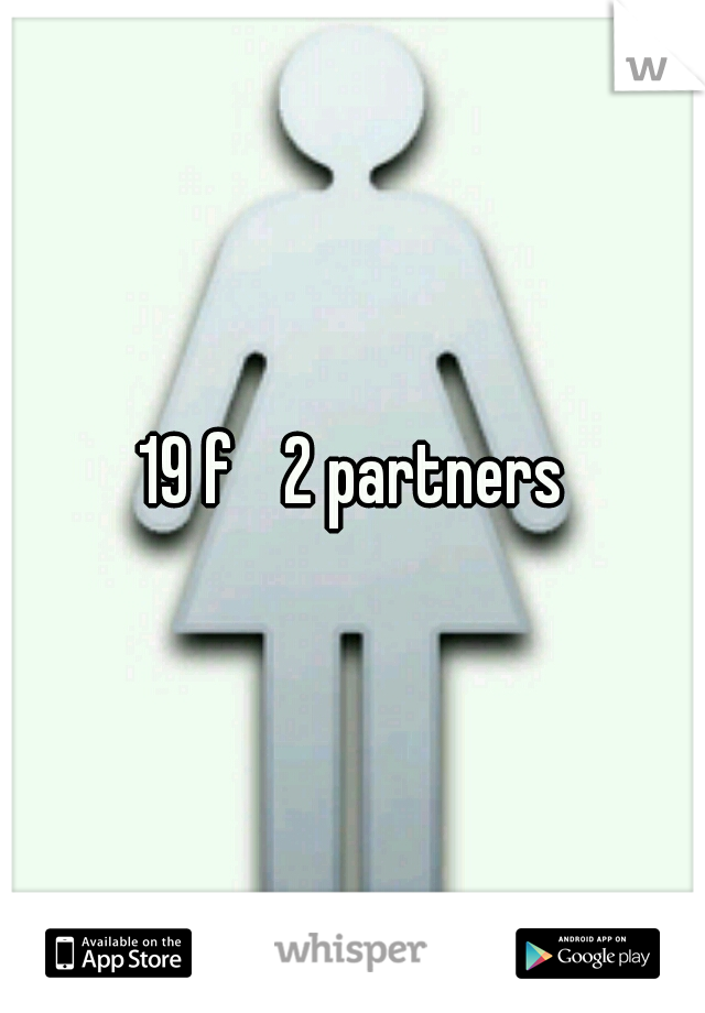 19 f 
2 partners