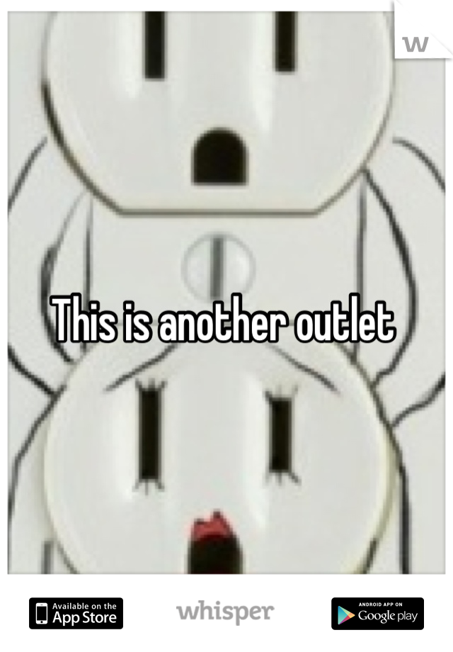 This is another outlet 
