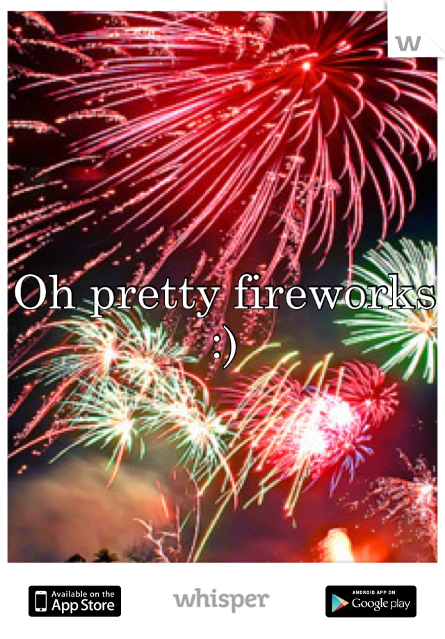 Oh pretty fireworks :)