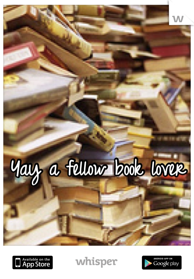 Yay a fellow book lover 
