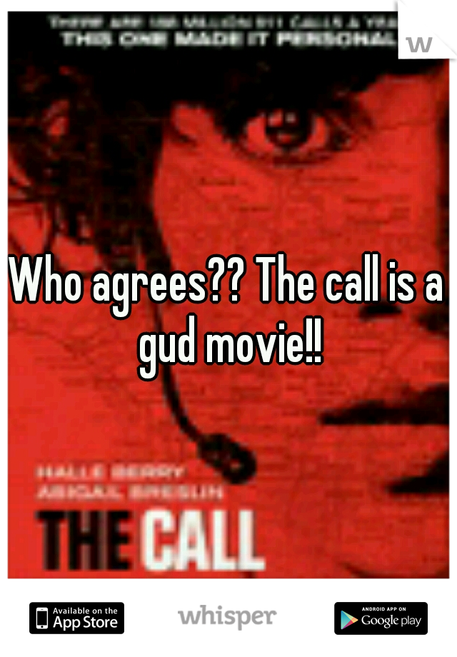 Who agrees?? The call is a gud movie!!