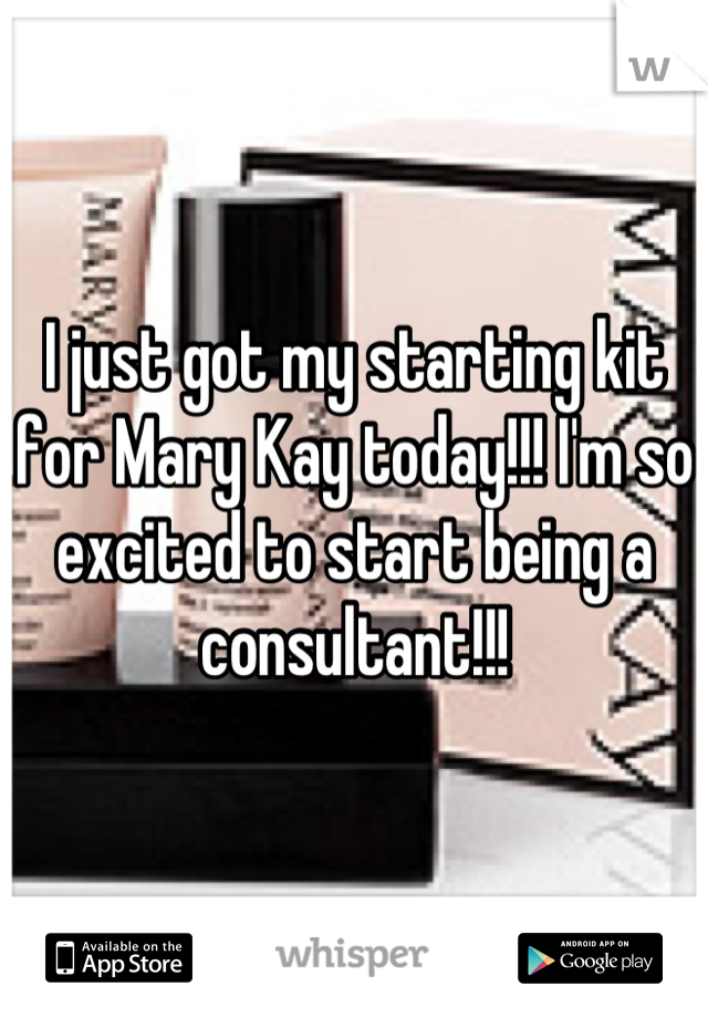 I just got my starting kit for Mary Kay today!!! I'm so excited to start being a consultant!!!