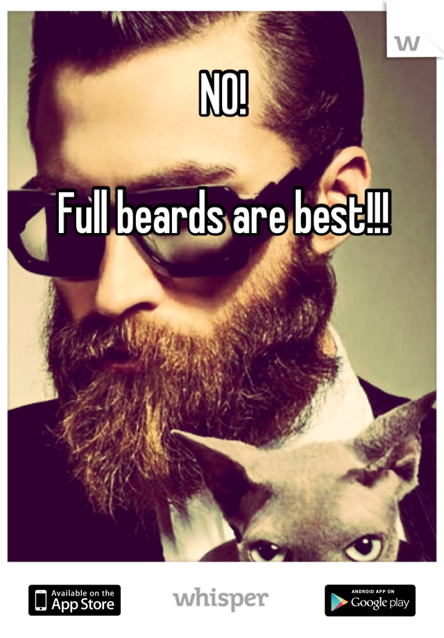 NO!  

Full beards are best!!!