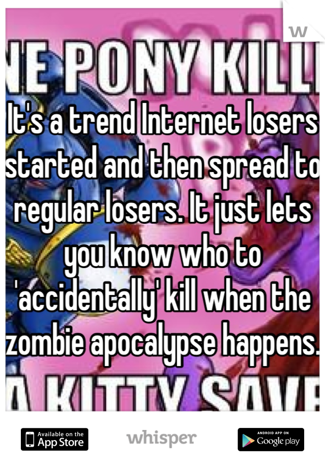 It's a trend Internet losers started and then spread to regular losers. It just lets you know who to 'accidentally' kill when the zombie apocalypse happens.