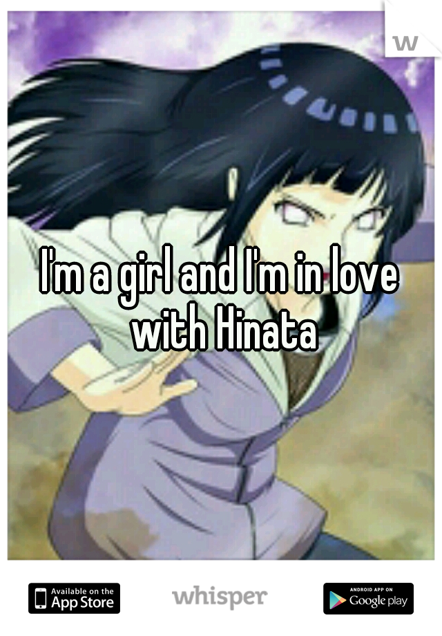 I'm a girl and I'm in love with Hinata
