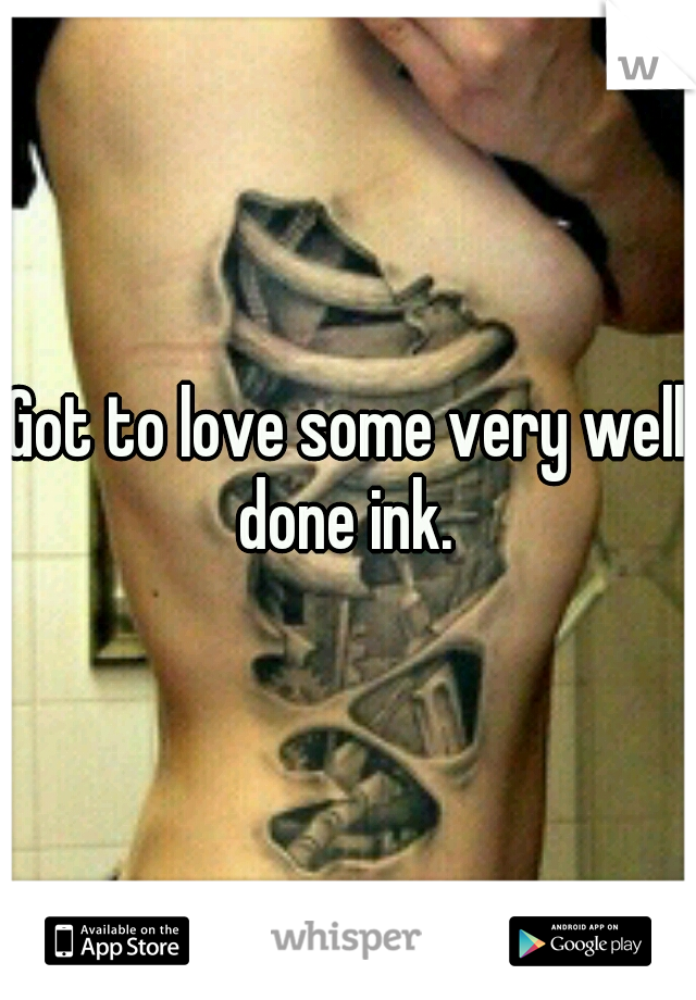 Got to love some very well done ink. 