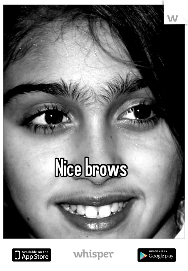 Nice brows