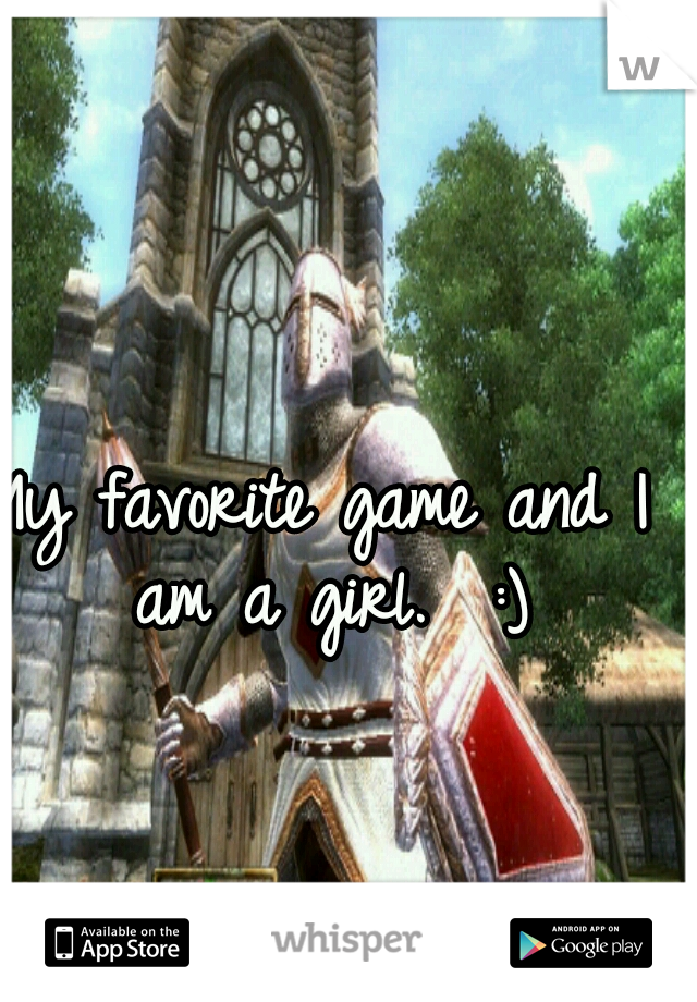 My favorite game and I am a girl.  :)