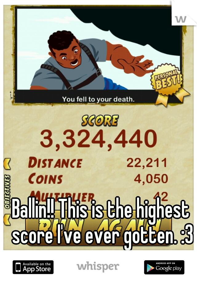 Ballin!! This is the highest score I've ever gotten. :3