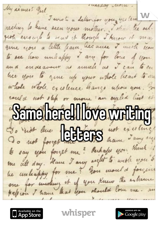 Same here! I love writing letters