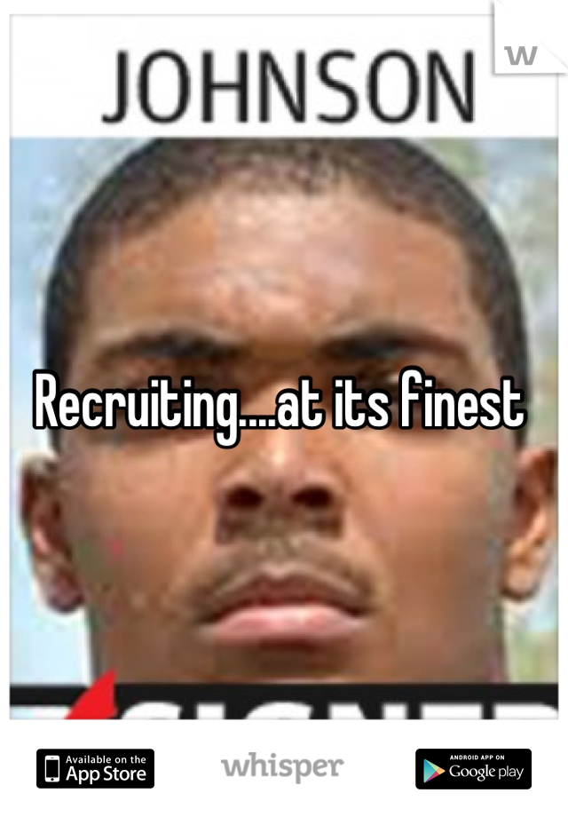 Recruiting....at its finest 