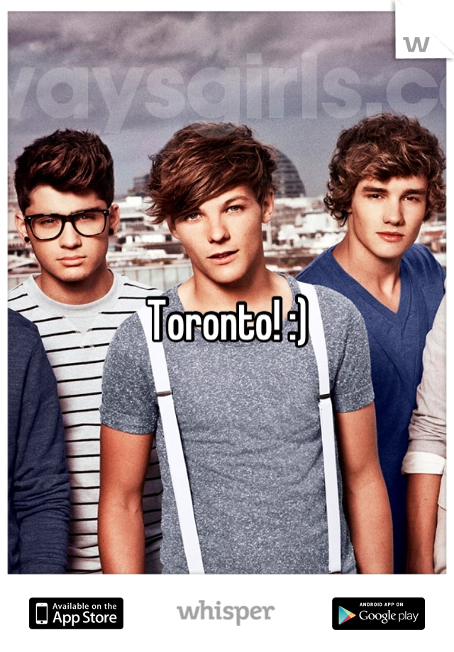 Toronto! :)